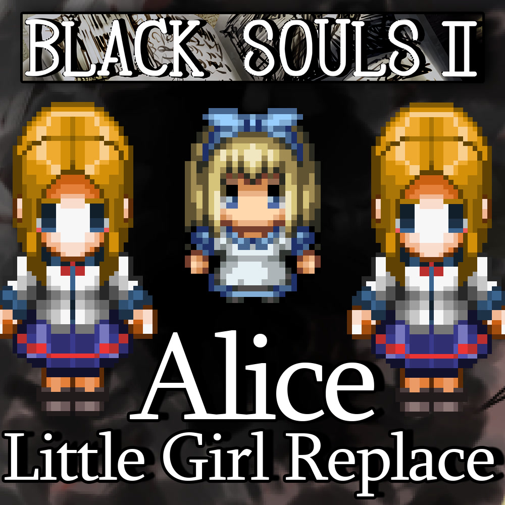 Alice (Little Girl) Replace - BLACK SOULS II