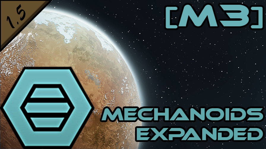 [M3] Mechanoids Expanded [1.4 - 1.6]