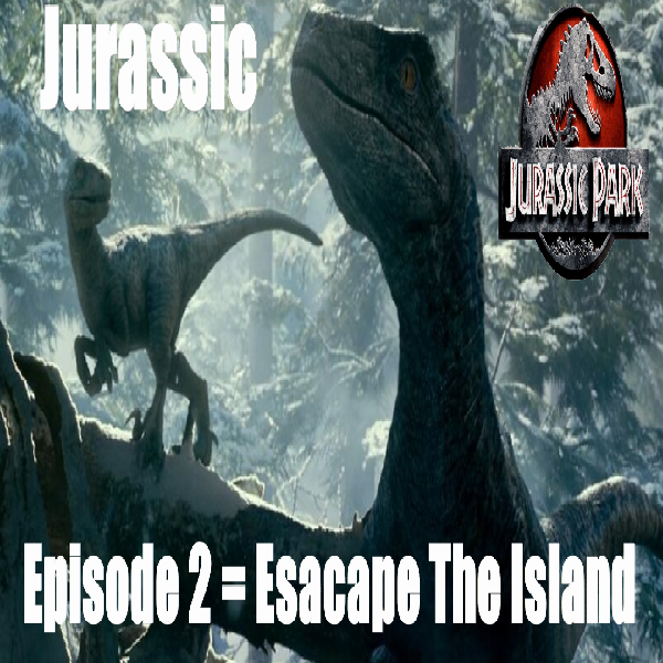 Jurassic  Escape the island - Episode 2