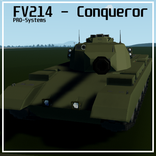Conqueror (FV214) | PRO-Systems