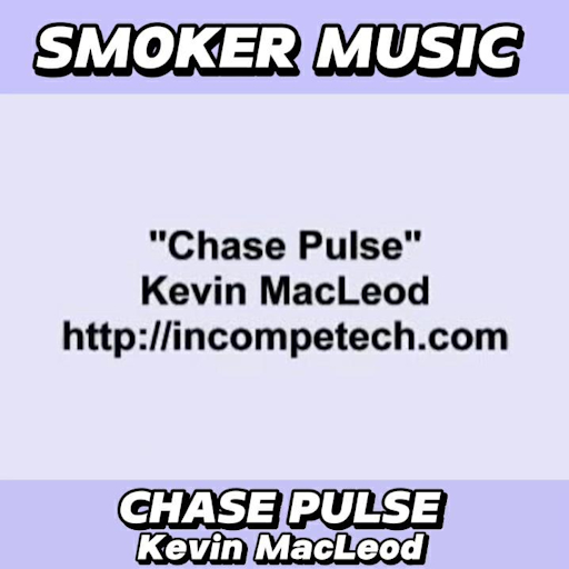 Chase Pulse - Kevin MacLeod - Smoker Music