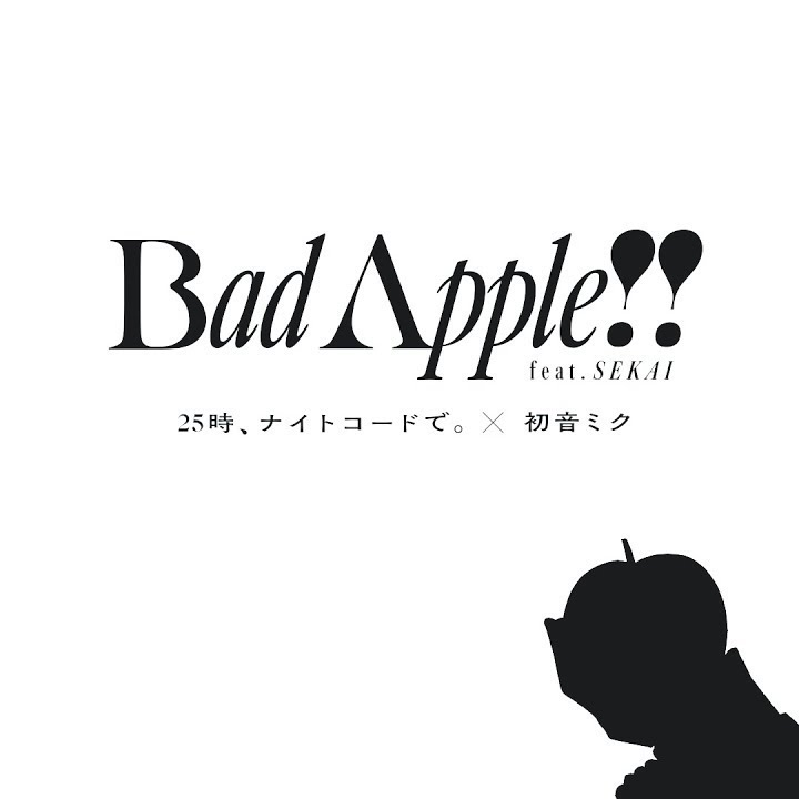 Bad Apple!! - Nightcord at 25:00 - Credits Theme
