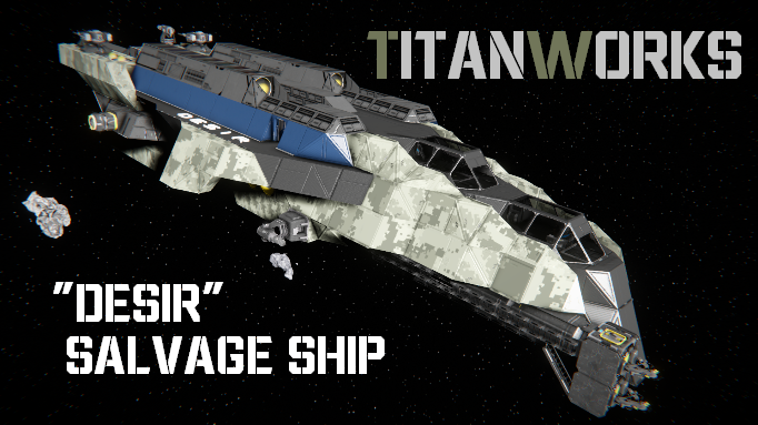 TitanWorks Desir salvage ship