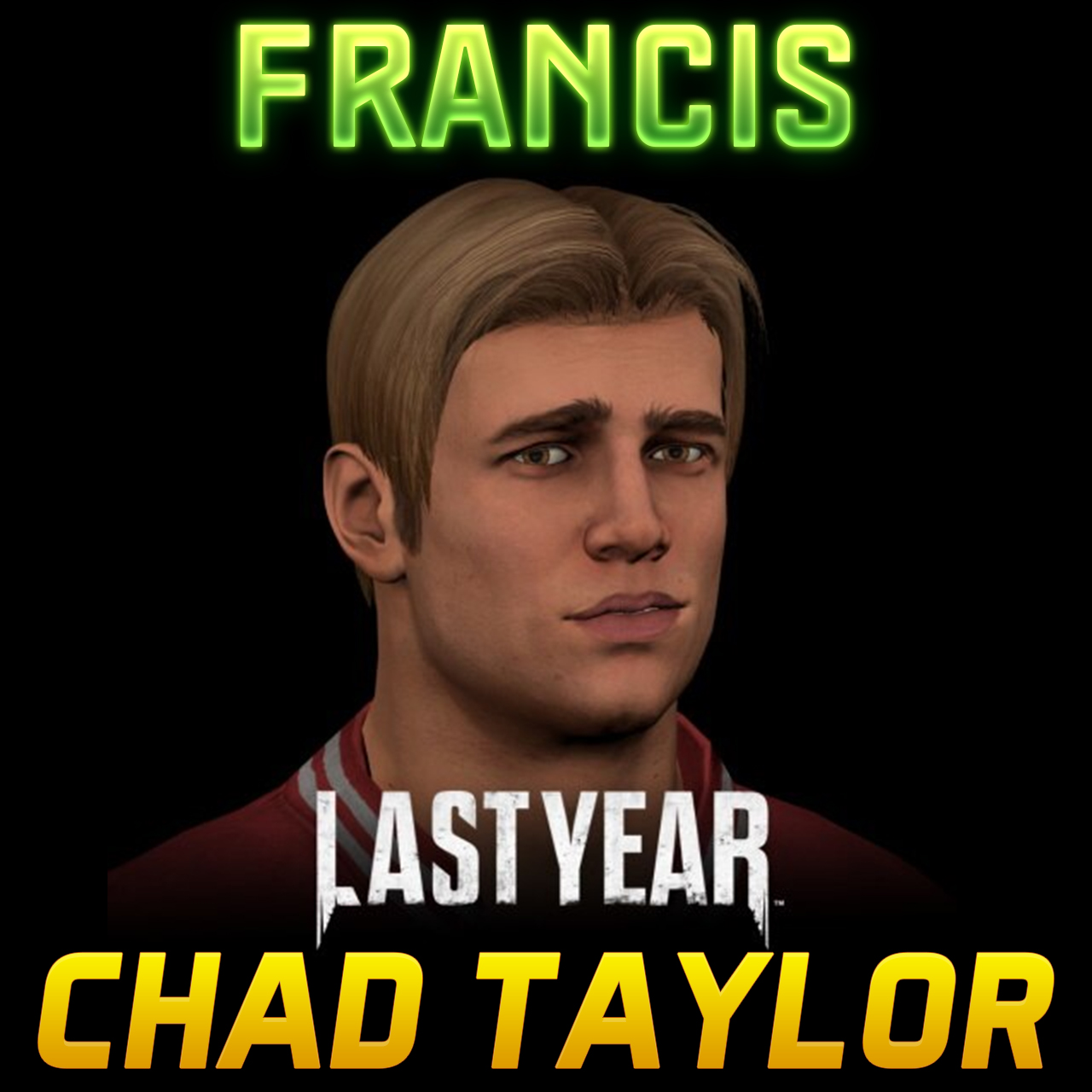 [COMM] Last Year: Chad Taylor - Francis

