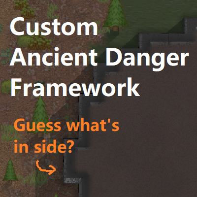 Custom Ancient Danger Framework