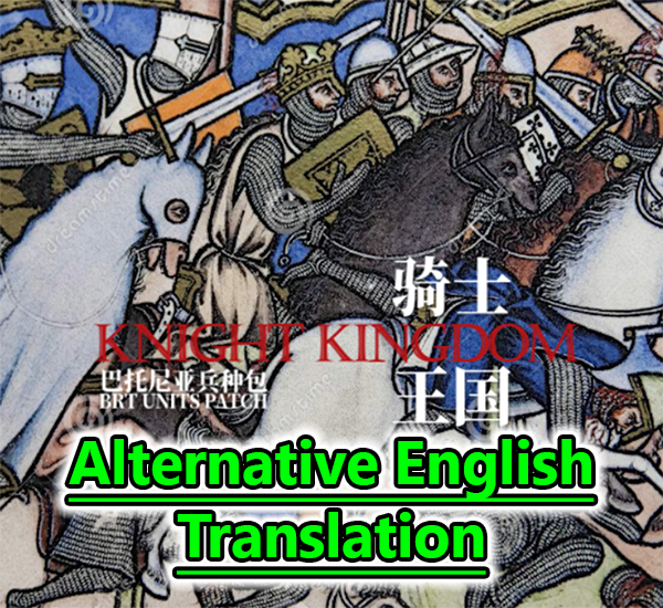 [USE COLLECTION MOD INSTEAD] DEER24 BRETONNIA UNITS PATCH Knight Kingdom Alternative English Translation
