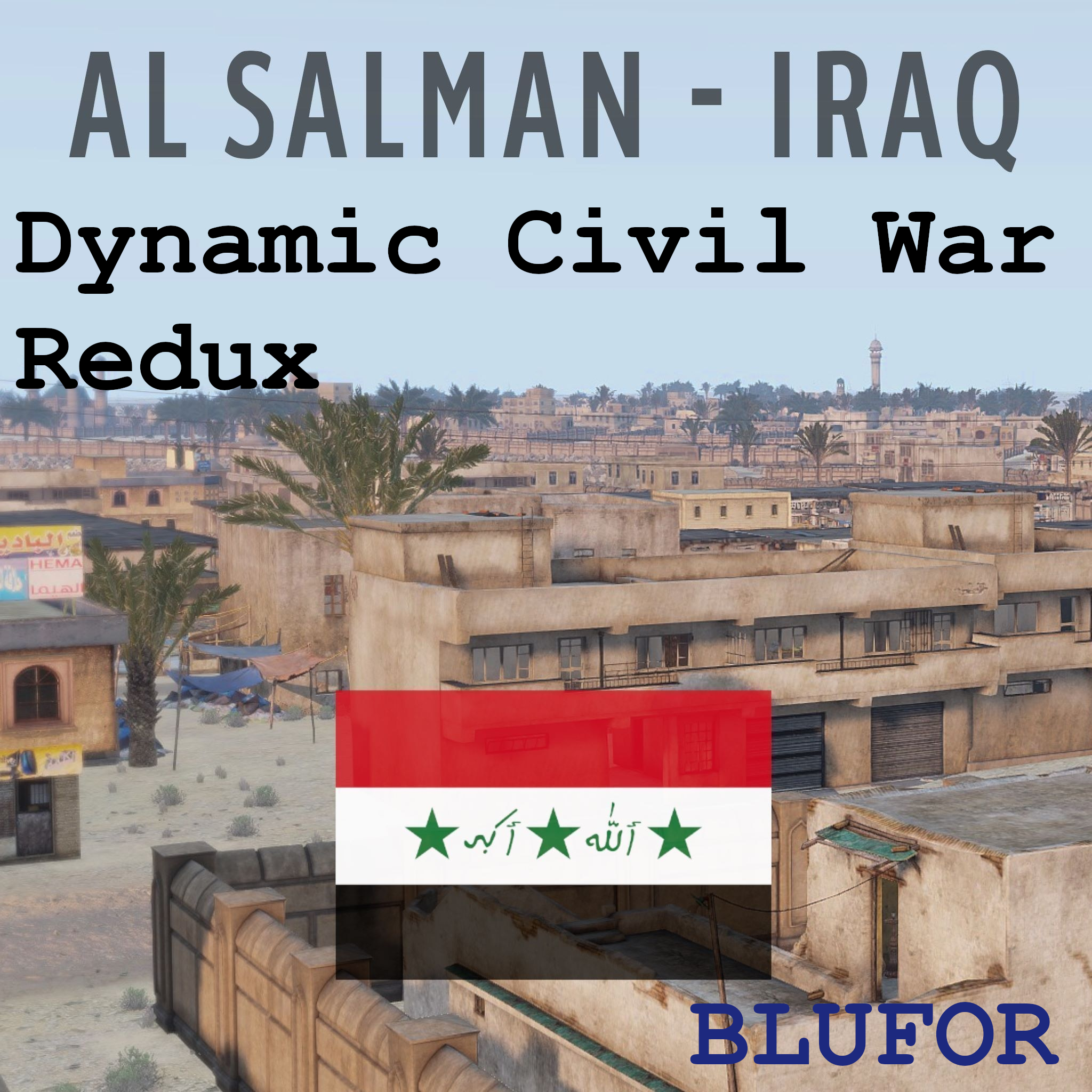 Dynamic Civil War Redux - Al Salman 2.0 BLUFOR
