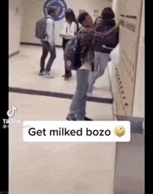 Get milked bozo 🤪