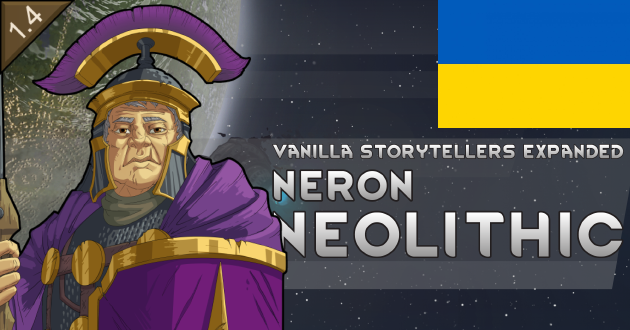 Vanilla Storytellers Expanded - Neron Neolithic – Український переклад