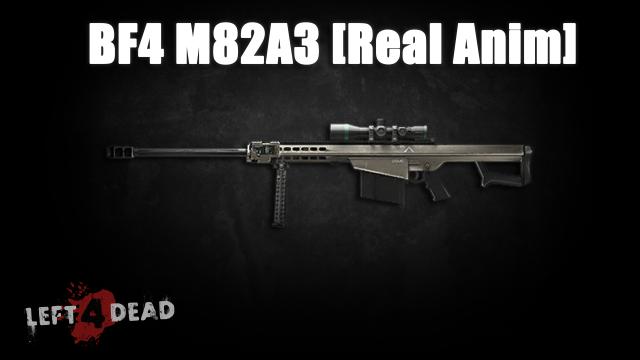 BF4 M82A3 [Real Anim] – Left 4 Dead 2 Mod