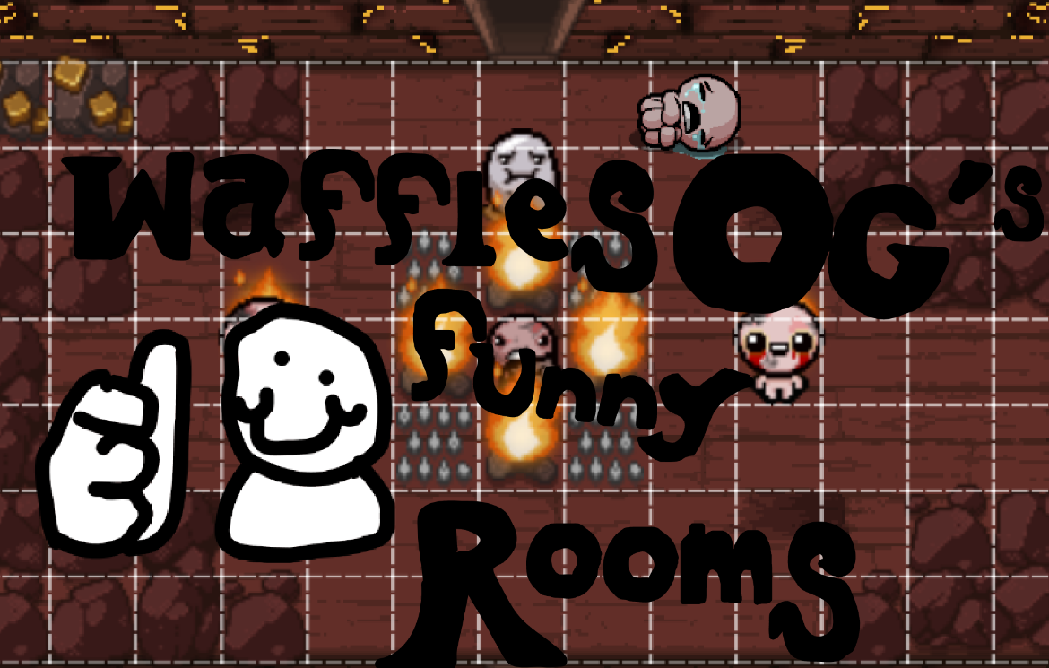 WafflesOG's Funny Rooms!