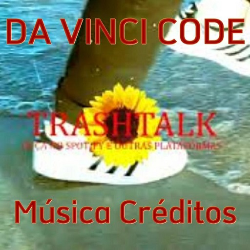 Da Vinci Code Yung Lixo - Música Créditos