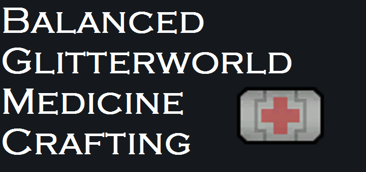 Balanced Glitterworld Medicine Crafting B18 mod preview for RimWorld