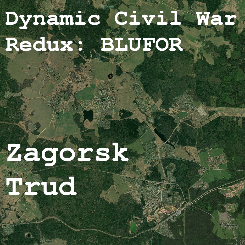 Dynamic Civil War Redux - Zagorsk Trud BLUFOR
