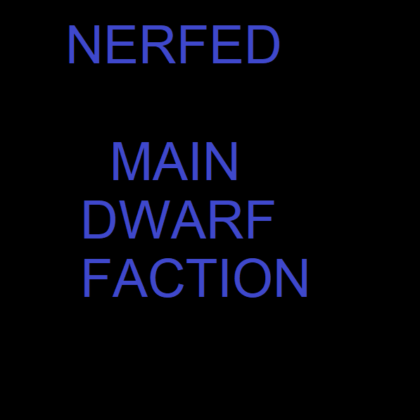 nerfed dwarf main faction preview