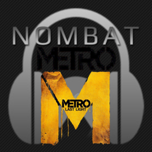 [Nombat]Metro Ambient/Combat Music