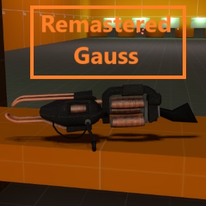 Remastered HL2 Gauss
