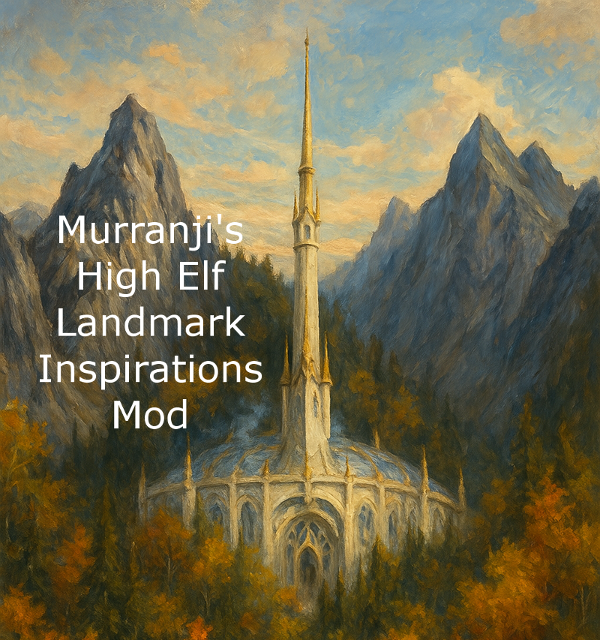 Murranji's High Elf Landmark Inspirations Mod