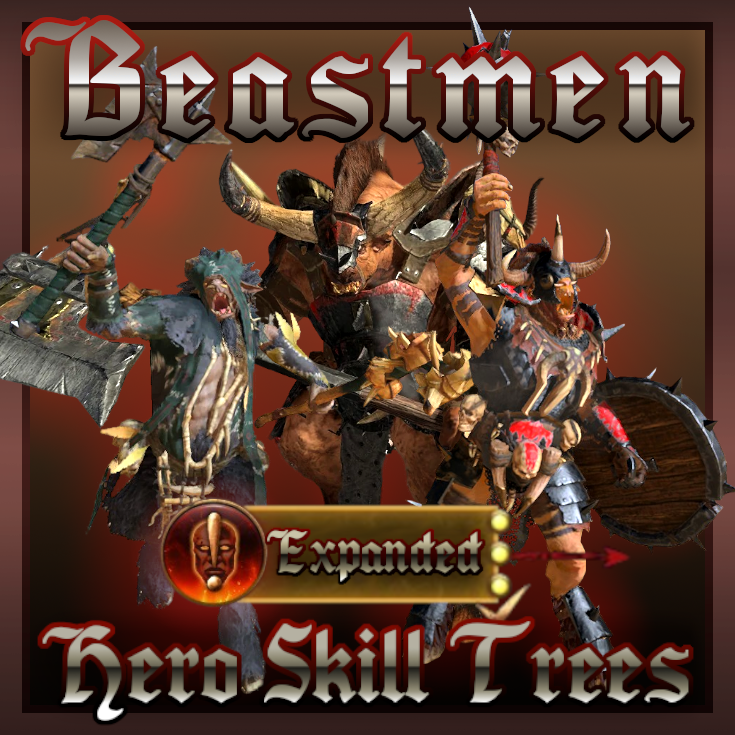 Beastmen Expanded Hero Skill Trees