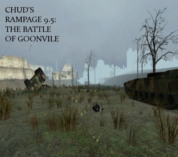 Chud's Rampage 9.5 (Battle of Goonvile)