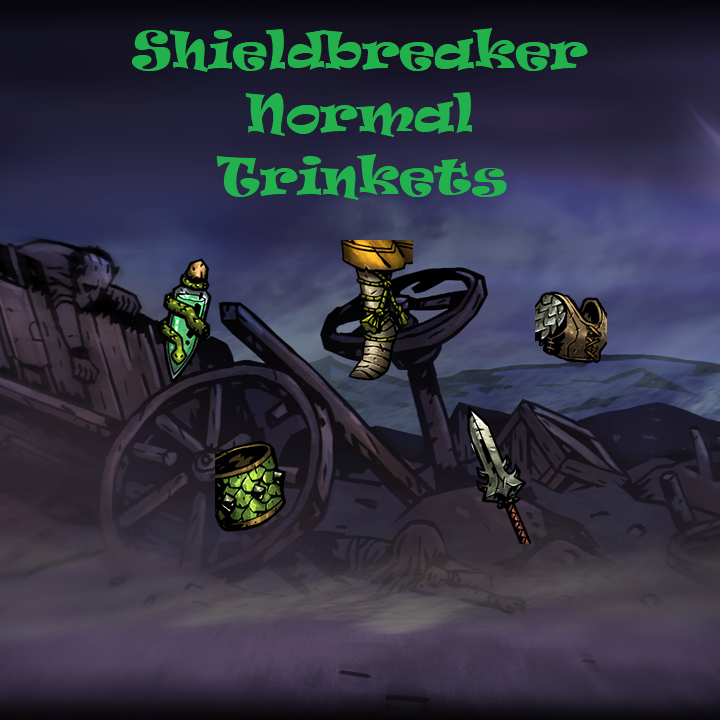 Normal Shieldbreaker Trinkets