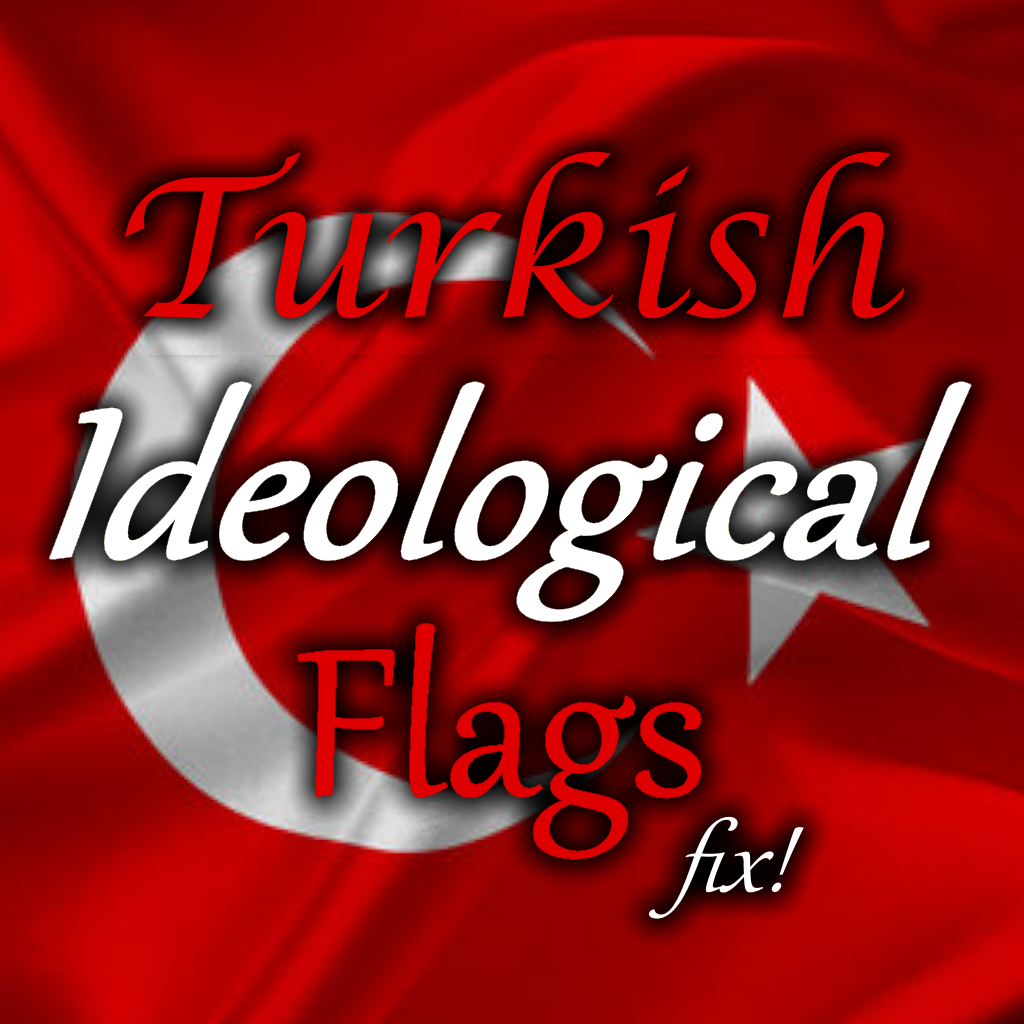 Turkish Ideological Flags Fix!