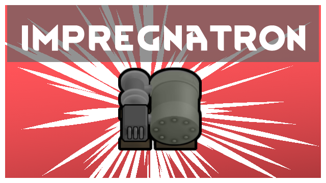 The Impregnatron