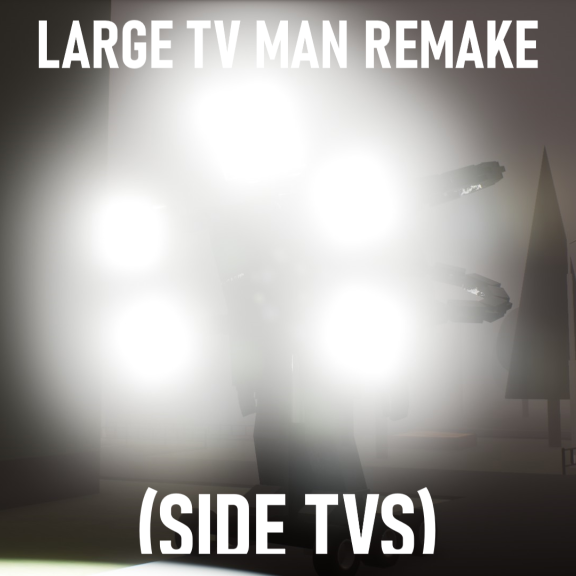 Large TV Man Remake (Side TVS)! Skibi