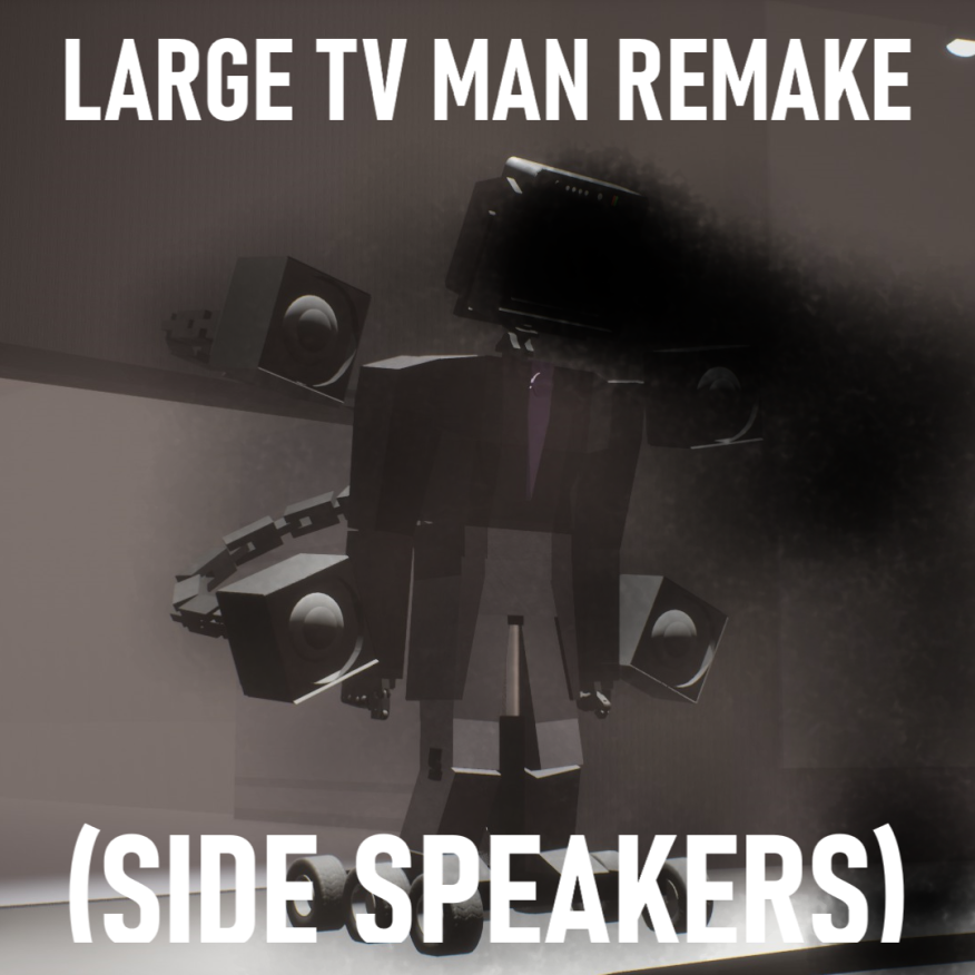 Large TV Man Remake (Speaker Upgrade)! Skibi