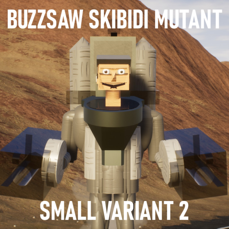 Small Buzzsaw Skibidi Mutant V2! Skibi