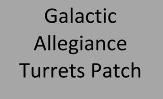 Galactic Allegiance Turrets Patch