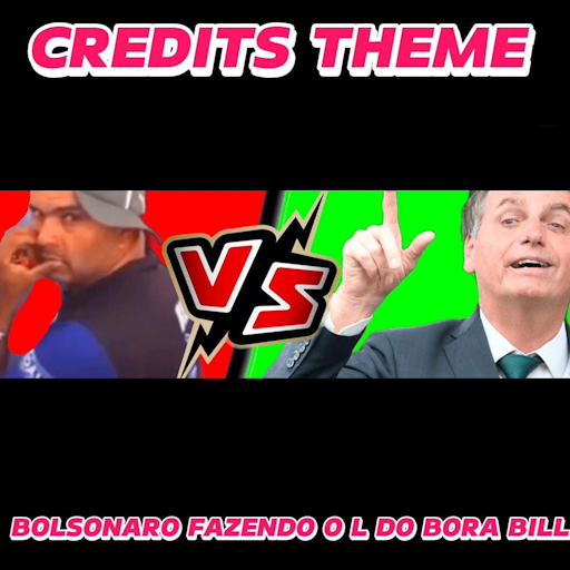 BOLSONARO FAZENDO O L DO BORA BILL - TOTOQUITOS - CREDITS THEME