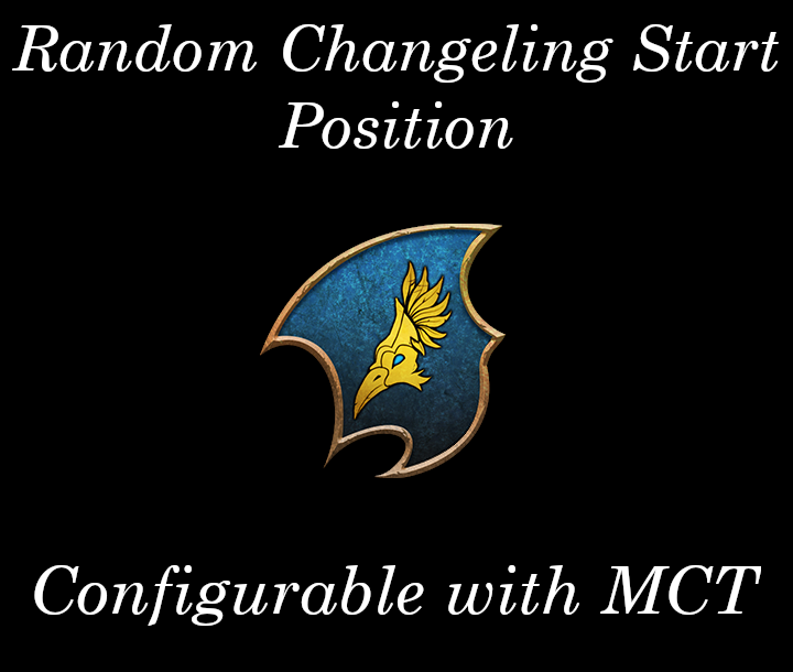 Random Changeling Start Position