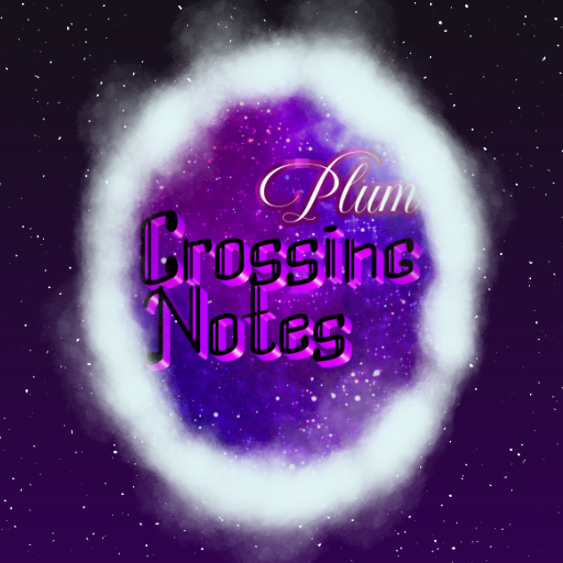 Plum - Crossing Notes