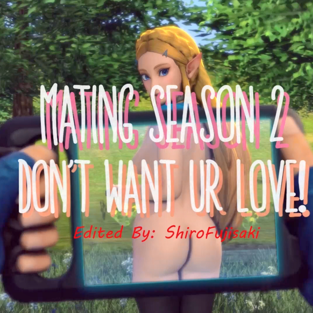 Mating Season 2 PMV Don't Want Ur Love! preview