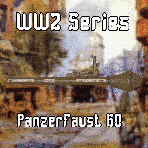 [TFA][AT] Panzerfaust 60 (WW2 Series)