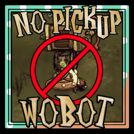 NO pickup W.I.N.bot – Don't Starve Together Mod
