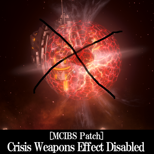 [MCIBS Patch]Crisis Weapons Effect Disabled