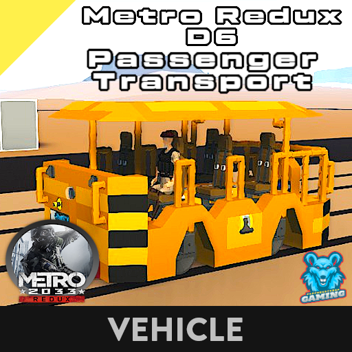 Metro 2033 Redux - D6 Passenger Transport