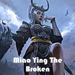 Miao Ying The Broken (overpowered)