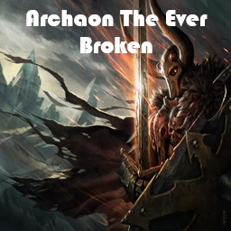 Archaon The Ever Broken (overpowered)