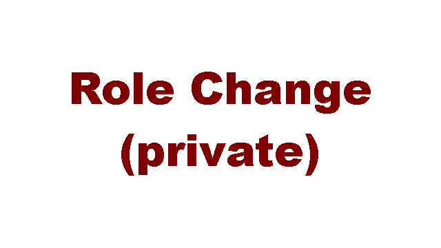 Role Change (private)