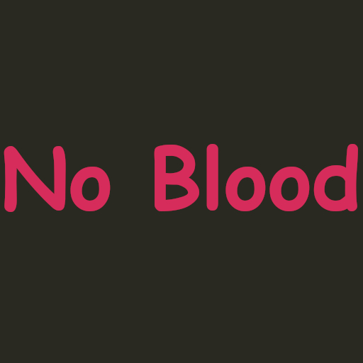 No Blood