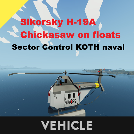 Sikorsky H-19A Chickasaw on floats   Sector Control KOTH