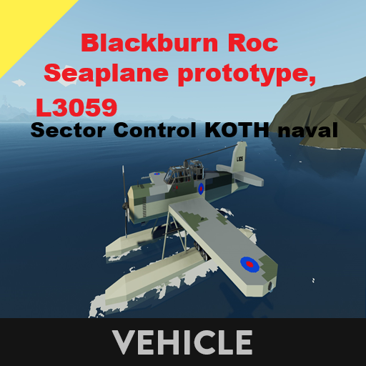 Blackburn Roc Seaplane   Sector Control KOTH Naval