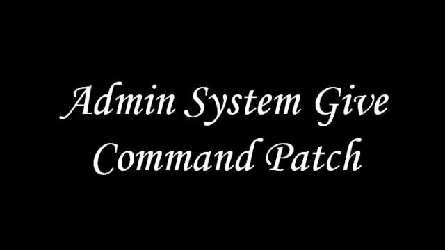 Admin System Give Command Patch