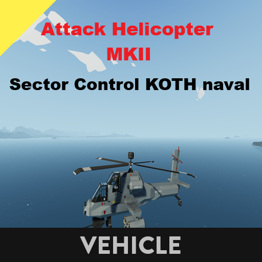 Attack Helicopter MKII   Sector Control KOTH naval