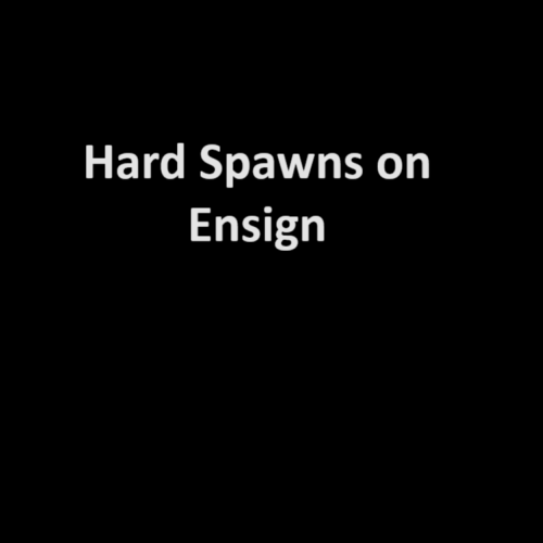 Hard Spawns on Ensign