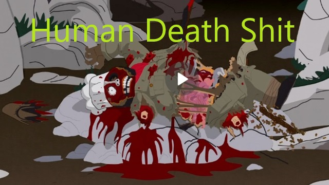 Human Death Shit