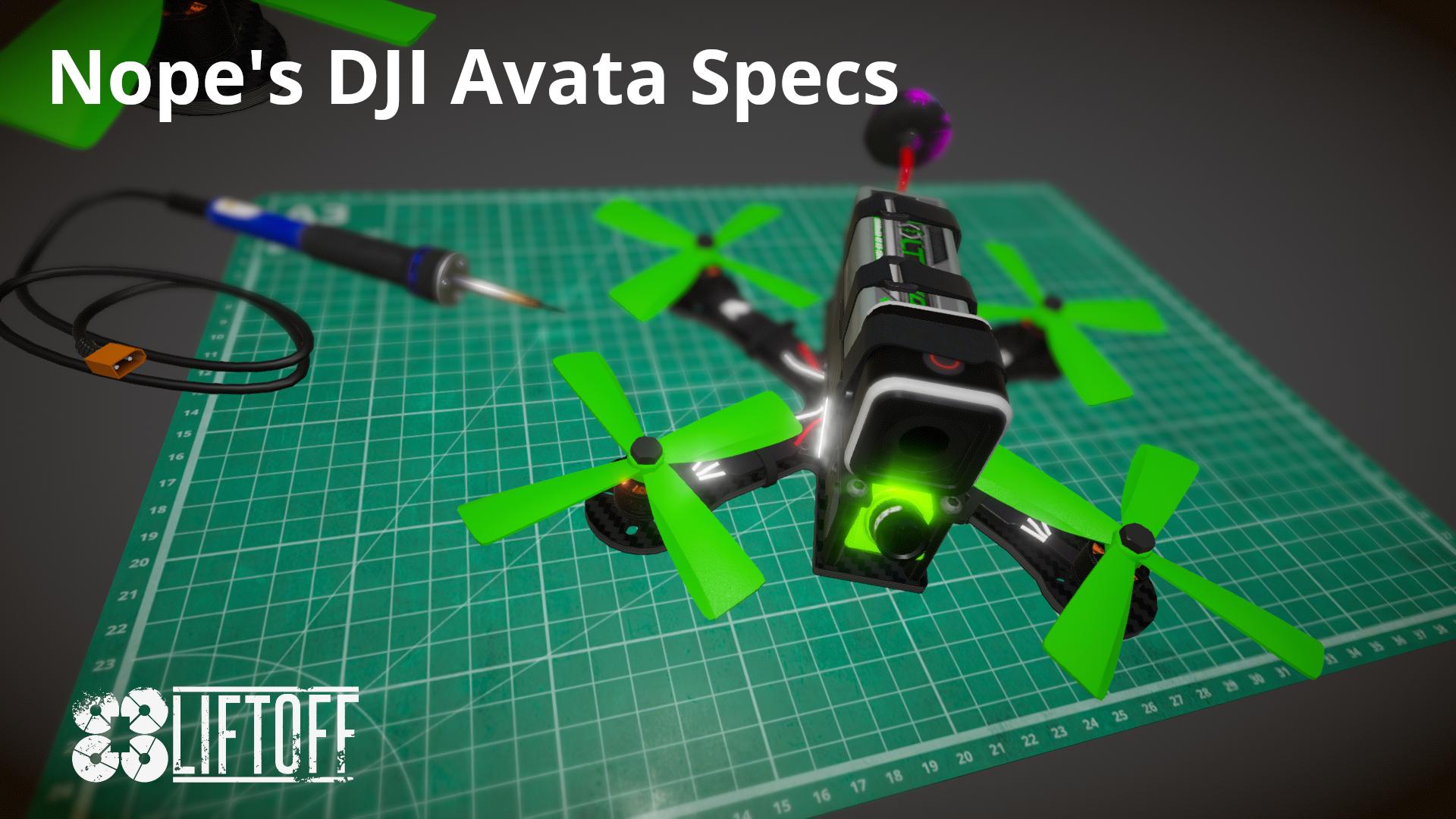 Nope's DJI Avata Specs FOR AVATA 1user